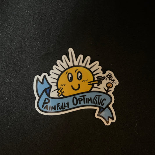 Painful Optimist Sticker